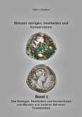 Münzen:Reinigen- Bearbeiten-Konservieren Bd. 1