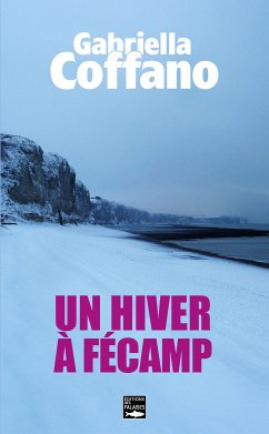 Un hiver à Fécamp (eBook, ePUB) - Coffano, Gabrielle