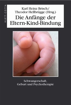 Die Anfänge der Eltern-Kind-Bindung (eBook, PDF)