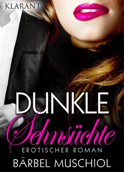 Cover Dunkle Sehnsüchte. Erotischer Roman (eBook, ePUB)