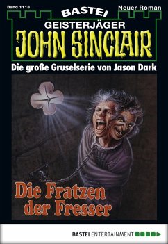 Die Fratzen der Fresser (1. Teil) / John Sinclair Bd.1113 (eBook, ePUB) - Dark, Jason