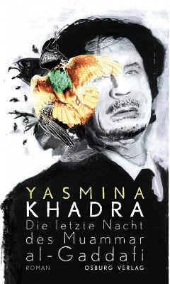 Die letzte Nacht des Muammar al-Gaddafi (eBook, ePUB) - Khadra, Yasmina