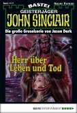Herr über Leben und Tod (1. Teil) / John Sinclair Bd.1117 (eBook, ePUB)