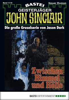 Zwischen Himmel und Hölle (2. Teil) / John Sinclair Bd.1118 (eBook, ePUB) - Dark, Jason