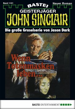 Wenn Totenmasken leben / John Sinclair Bd.1121 (eBook, ePUB) - Dark, Jason