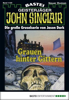 Grauen hinter Gittern / John Sinclair Bd.1120 (eBook, ePUB) - Dark, Jason