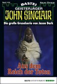 Aus dem Reich der Toten (2. Teil) / John Sinclair Bd.1124 (eBook, ePUB)