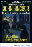 Das Blut der Bernadette / John Sinclair Bd.1136 (eBook, ePUB)