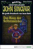 Das Haus der Selbstmörder / John Sinclair Bd.1145 (eBook, ePUB)