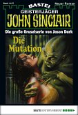 Die Mutation / John Sinclair Bd.1107 (eBook, ePUB)
