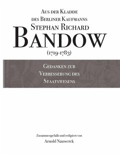 Gedanken zur Verbesserung des Staatswesens - Bandow, Stephan Richard