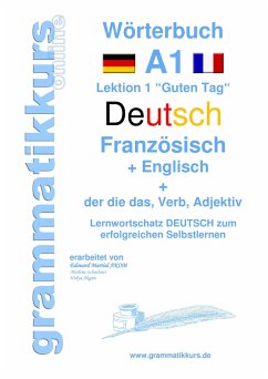 Wörterbuch Deutsch - Französisch - Englisch Niveau A1 - Schachner, Marlene;Akom, Edouard Martial