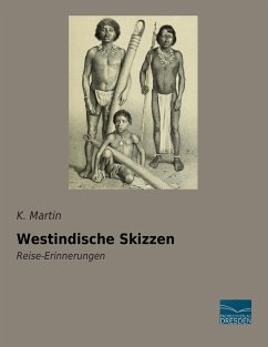 Westindische Skizzen - Martin, K.