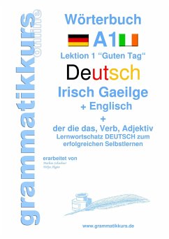 Wörterbuch Deutsch - Irisch Gaeilge - Englisch Niveau A1 - Schachner, Marlene;Akom, Edouard Martial
