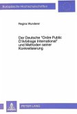 Der Deutsche "Ordre Public D'Arbitrage International" und Methoden seiner Konkretisierung