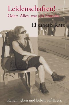 Leidenschaften! - Katz, Elisabeth