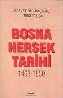 Bosna Hersek Tarihi 1463-1850 - Beg Basagic, Safvet