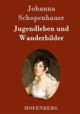 Jugendleben und Wanderbilder Jugendleben und Wanderbilder
