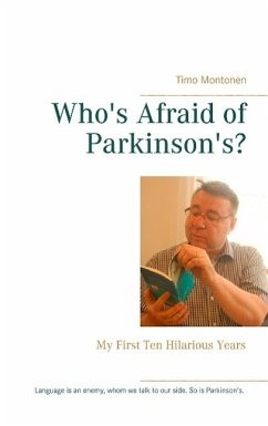 Who's Afraid of Parkinson's? - Montonen, Timo