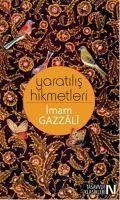 Yaratilis Hikmetleri - Gazali, Imam-I