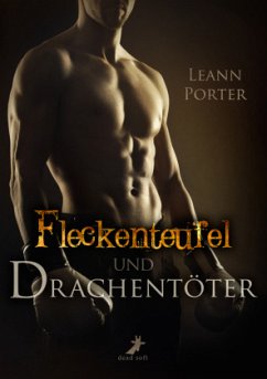 Fleckenteufel und Drachentöter - Porter, Leann