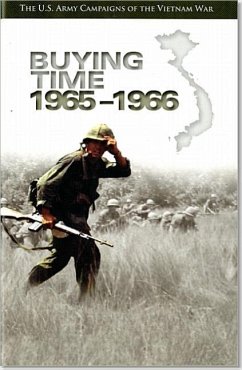 U.S. Army Campaigns of the Vietnam War: Buying Time, 1965-1966: Buying Time, 1965-1966 - Jones, Frank L.