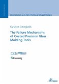 The Failure Mechanisms of Coated Precision Glass Molding Tools (eBook, PDF)