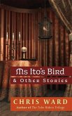 Ms Ito's Bird & Other Stories (eBook, ePUB)
