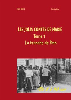 Les jolis contes de Marie - La tranche de pain (eBook, ePUB) - Gineste, Marie