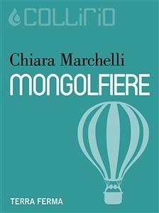 Mongolfiere (eBook, ePUB) - Marchelli, Chiara