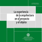 La experiencia de la arquitectura en el proyecto y el objeto (eBook, PDF)