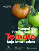 Manual de producción de tomate bajo invernadero (eBook, PDF)
