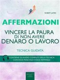 Affermazioni. Vincere la paura di perdere denaro o lavoro (eBook, ePUB)