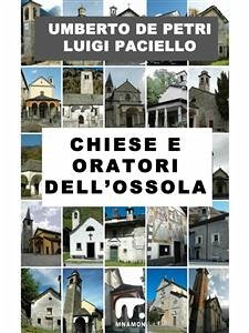 Chiese e oratori dell'Ossola (eBook, PDF) - De Petri, Umberto; Paciello, Luigi