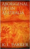 Aboriginal Life in Australia (eBook, ePUB)