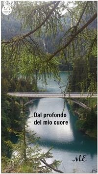 Dal profondo del mio cuore (eBook, ePUB) - Me