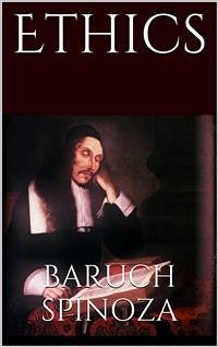 Ethics (eBook, ePUB) - Spinoza, Baruch; Spinoza, Baruch
