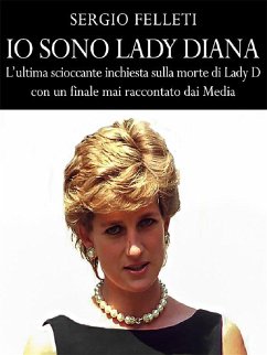 Io sono Lady Diana (eBook, ePUB) - Felleti, Sergio