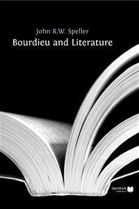 Bourdieu and Literature (eBook, ePUB) - R.W. Speller, John