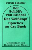 Der Schöffe von Briedel / Der Weisskopf / Spuckes an der Buch (eBook, ePUB)