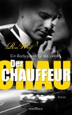 Der Chauffeur - Ein Bodyguard für die Liebe (eBook, ePUB)