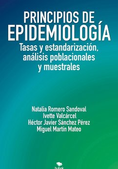 Principios de Epidemiología (eBook, ePUB) - Valcárcel, Ivette; Sánchez Pérez, Héctor Javier; Sandoval, Natalia; Mateo, Miguel Martín