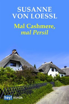 Mal Cashmere, mal Persil (eBook, ePUB) - von Loessl, Susanne