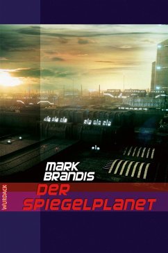 Der Spiegelplanet / Weltraumpartisanen Bd.17 (eBook, ePUB) - Brandis, Mark