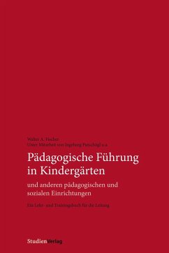 Pädagogische Führung in Kindergärten und anderen pädagogischen und sozialen Einrichtungen (eBook, ePUB) - Fischer, Walter A.