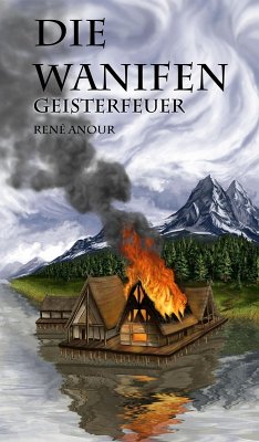 Die Wanifen-Geisterfeuer (eBook, ePUB) - Anour, René
