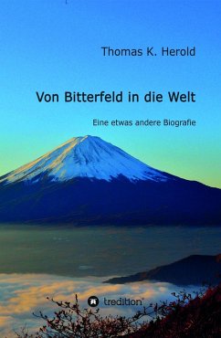 Von Bitterfeld in die Welt (eBook, ePUB) - Herold, Thomas K.