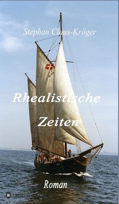 Rhealistische Zeiten (eBook, ePUB) - Claus-Kröger, Stephan