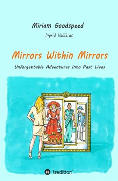 Mirrors Within Mirrors (eBook, ePUB) - Goodspeed, Miriam; Vallieres, Ingrid
