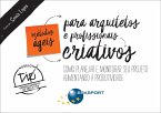 Métodos Ágeis para Arquitetos e Profissionais Criativos (eBook, ePUB)